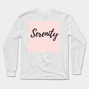 Serenity - Word with Pink Background Long Sleeve T-Shirt